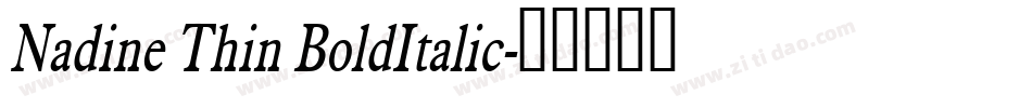 Nadine Thin BoldItalic字体转换